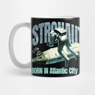 Astronaut Born In Atlantic City Mug
